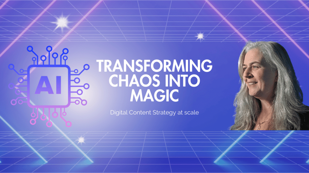 Lissa Crosby - Transforming chaos into magic. Digital Content Strategy at scale